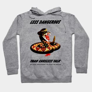 Less Dangerous Than Careless Talk Hoodie